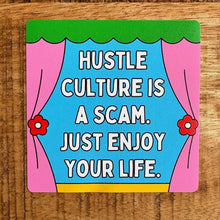 Load image into Gallery viewer, Anti Hustle Culture Sticker