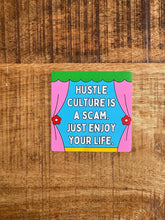 Load image into Gallery viewer, Anti Hustle Culture Sticker
