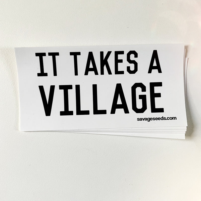 It Takes A Village Sticker