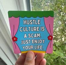 Load image into Gallery viewer, Anti Hustle Culture Sticker
