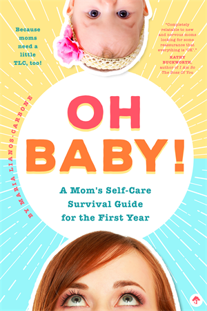 Oh Baby A Mom’s Self- Care Survival Guide For The First Year