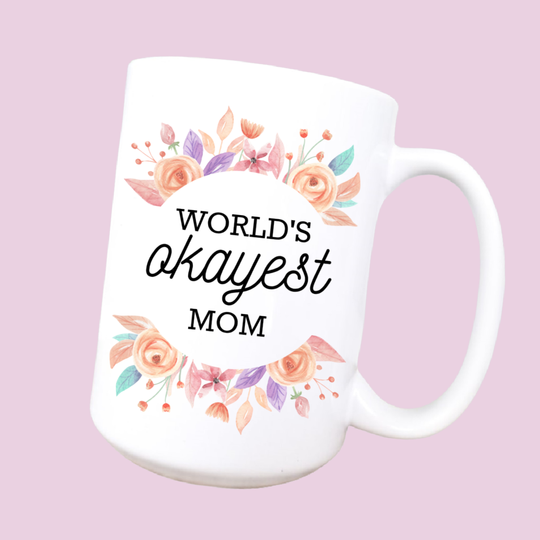 World's Okayest Mom Mug