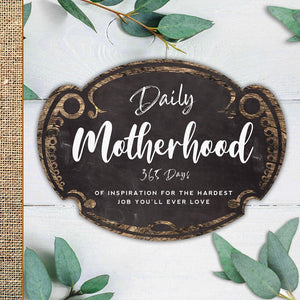 Daily Motherhood (2nd Ed.)