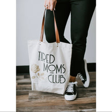 Load image into Gallery viewer, Tired Moms Club Tote Bag
