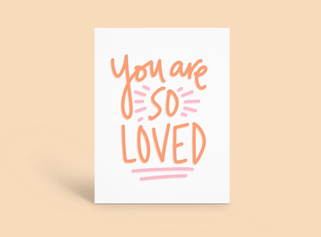 You Are So Loved Card