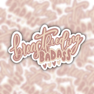 Breastfeeding Badass | Handmade Sticker